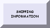 CLICK HERE FOR SHIPPING INFORMATION